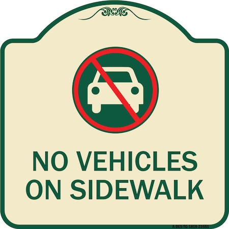 Signmission No Vehicles on Sidewalk Heavy-Gauge Aluminum Architectural Sign, 18" x 18", TG-1818-23551 A-DES-TG-1818-23551